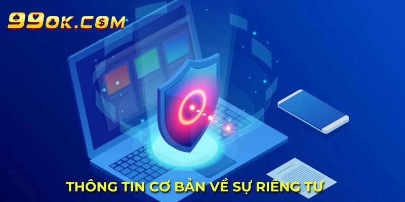 Thông tin cơ bản về sự riêng tư