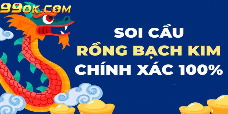 Những cách soi cầu Rồng Bạch Kim bạn có thể dễ dàng áp dụng