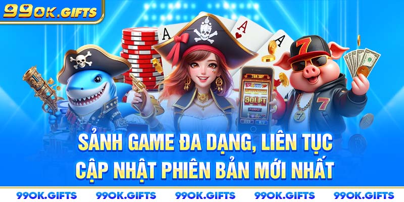 Hệ thống sảnh game đa dạng phong phú